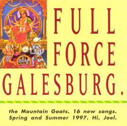 The Mountain Goats : Full Force Galesburg
